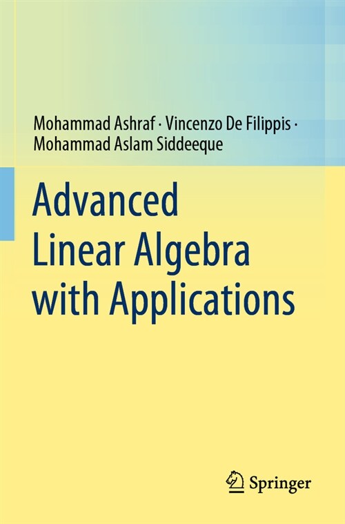 Advanced Linear Algebra with Applications (Paperback, 2022)