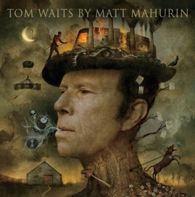 TOM WAITS BY MATT MAHURIN (SPECIAL EDITION) (Hardcover)