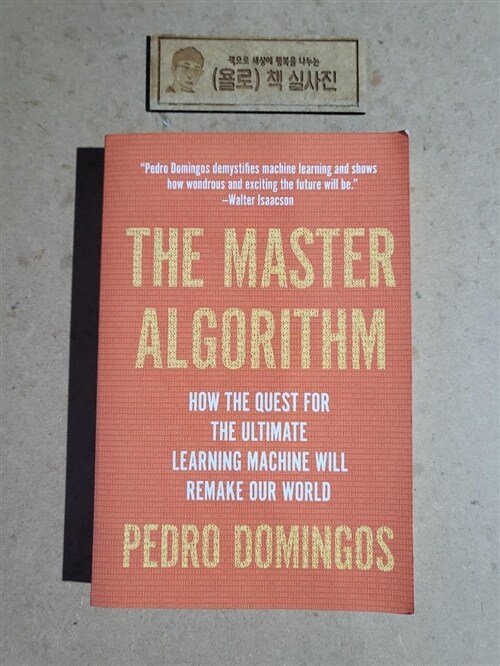 [중고] The Master Algorithm: How the Quest for the Ultimate Learning Machine Will Remake Our World (Paperback)