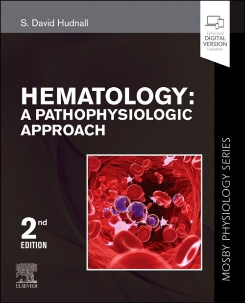 Hematology: A Pathophysiologic Approach (Mosby Physiology Series) (Paperback, 2)