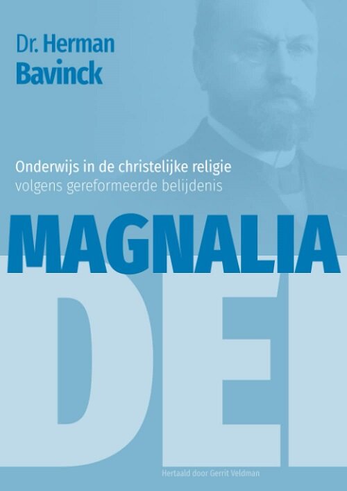 Magnalia Dei: Onderwijs in de christelijke religie volgens gereformeerde belijdenis (Paperback)