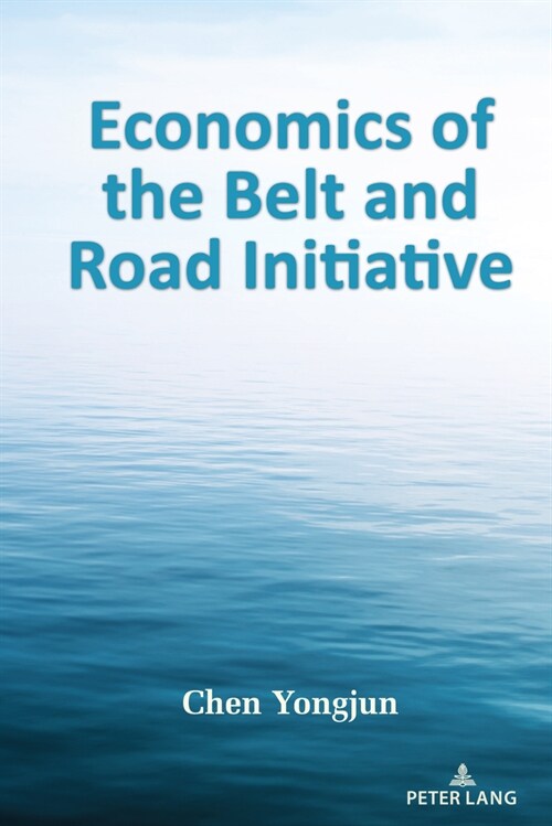 Economics of the Belt and Road Initiative (Hardcover, 1st)
