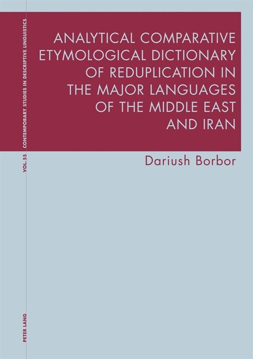 Analytical Comparative Etymological Dictionary of Reduplication in the Major Languages of the Middle East and Iran (Hardcover, New ed)