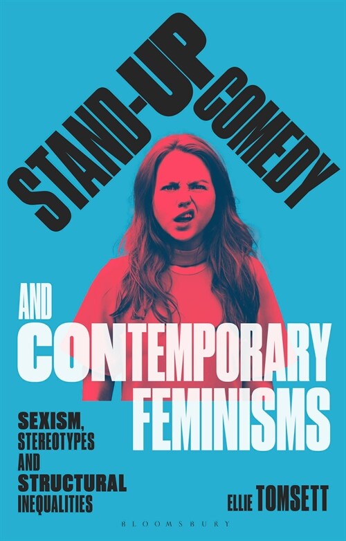 알라딘 Stand Up Comedy And Contemporary Feminisms Sexism Stereotypes And Structural