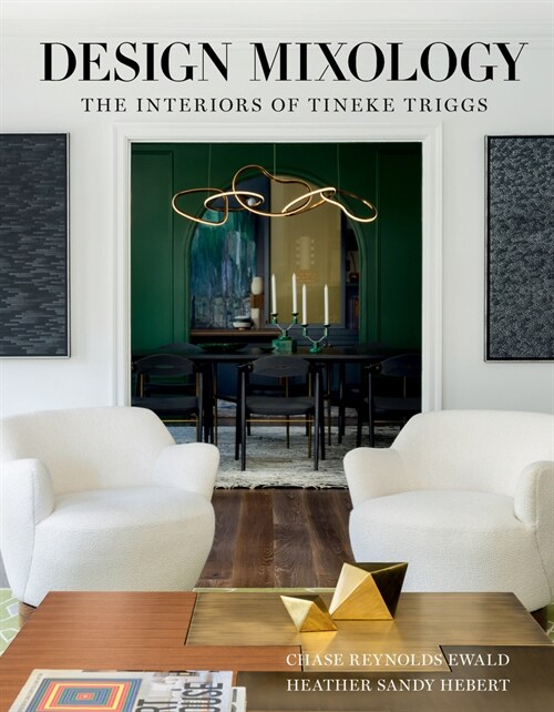 Design Mixology: The Interiors of Tineke Triggs (Hardcover)