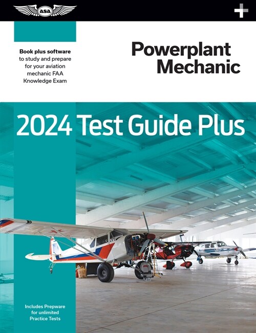 2024 Powerplant Mechanic Test Guide Plus: Paperback Plus Software to Study and Prepare for Your Aviation Mechanic FAA Knowledge Exam (Hardcover, 2024)