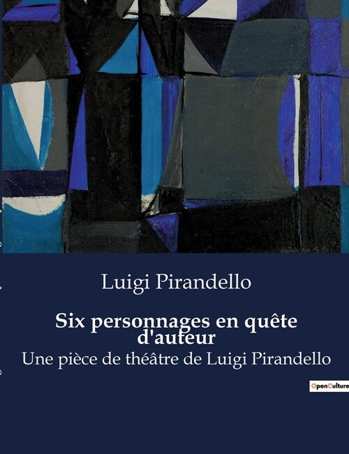 Six personnages en qu?e dauteur: Une pi?e de th羽tre de Luigi Pirandello (Paperback)