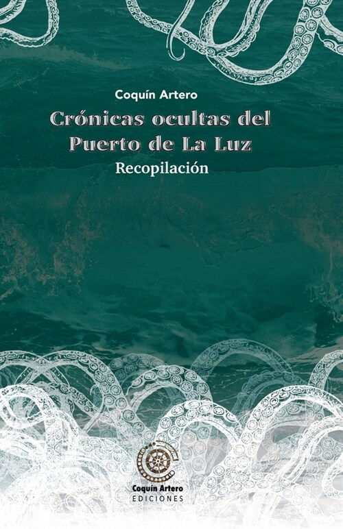 Cr?icas ocultas del Puerto de La Luz: Recopilaci? (Paperback)