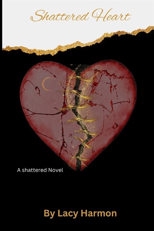 Shattered Heart: A Shattered Novel (Paperback)