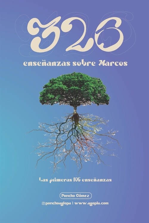 326: Ense?nzas Sobre Marcos- Las Primeras 106 Ense?nzas (Paperback)