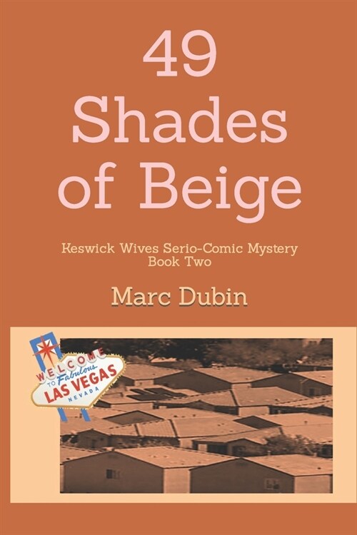 49 Shades of Beige: Keswick Wives Serio-Comic Mystery Book Two (Paperback)