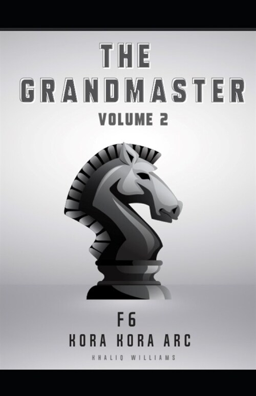 The Grandmaster Volume 2: Kora Kora Arch (Paperback)