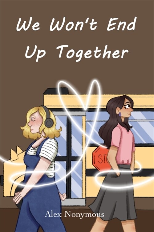 We Wont End Up Together (Paperback)