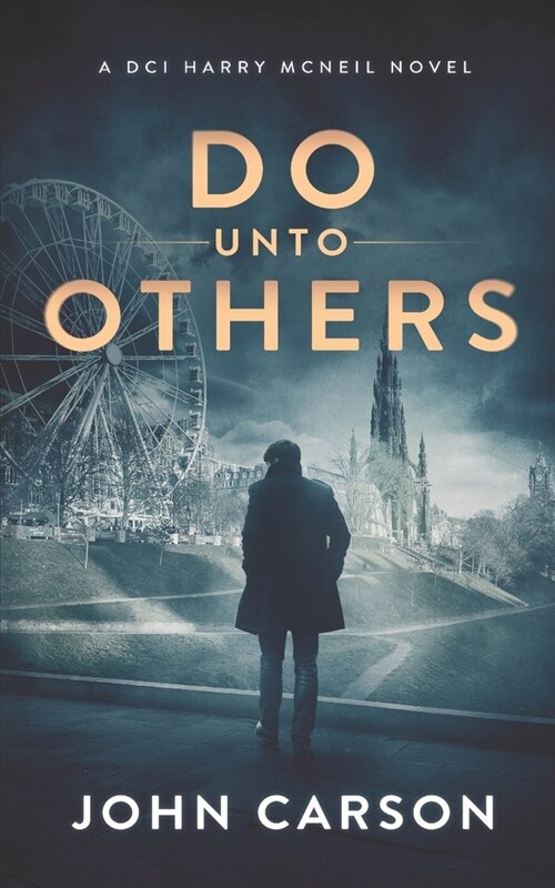 Do Unto Others: DCI Harry McNeil Crime Thriller (Paperback)