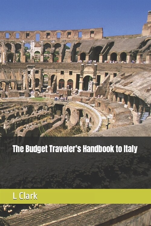 The Budget Travelers Handbook to Italy (Paperback)