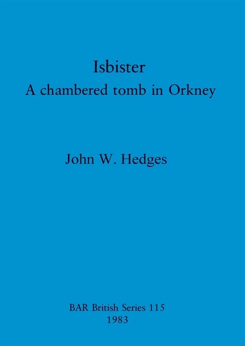 Isbister: A chambered tomb in Orkney (Paperback)