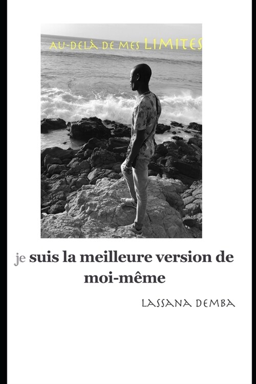 au-de la de mes limite: je suis la meilleure version de moi-m?e (Paperback)