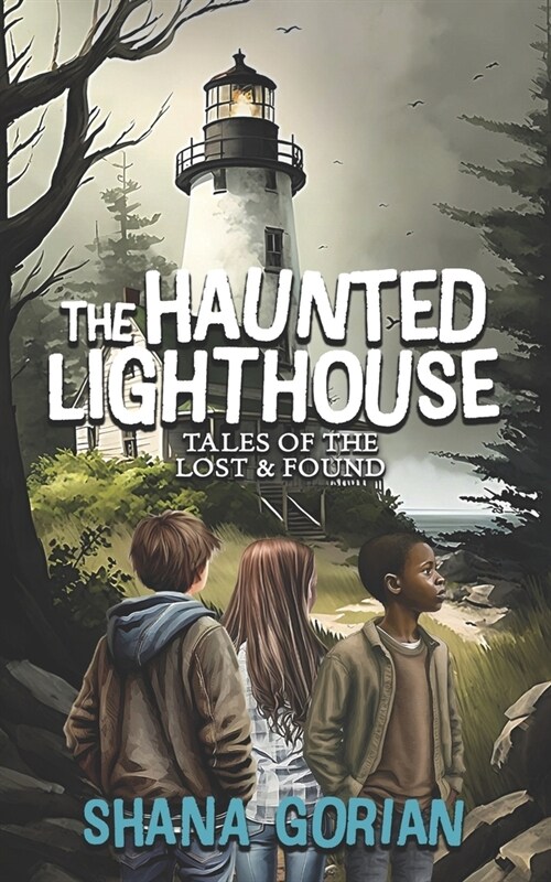 The Haunted Lighthouse: Tales of the Lost & Found (Paperback)