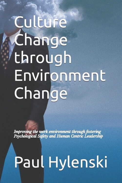 Culture Change through Environment Change (Paperback)