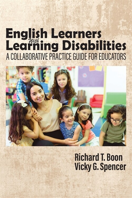 English Learners with Learning Disabilities: A Collaborative Practice Guide for Educators (Paperback)