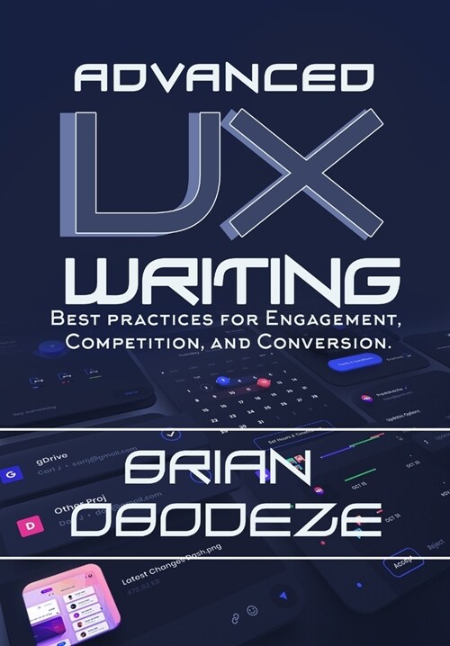 Advanced UX Writing: Best Practices for Engagement, Competition, and Conversion (Paperback)