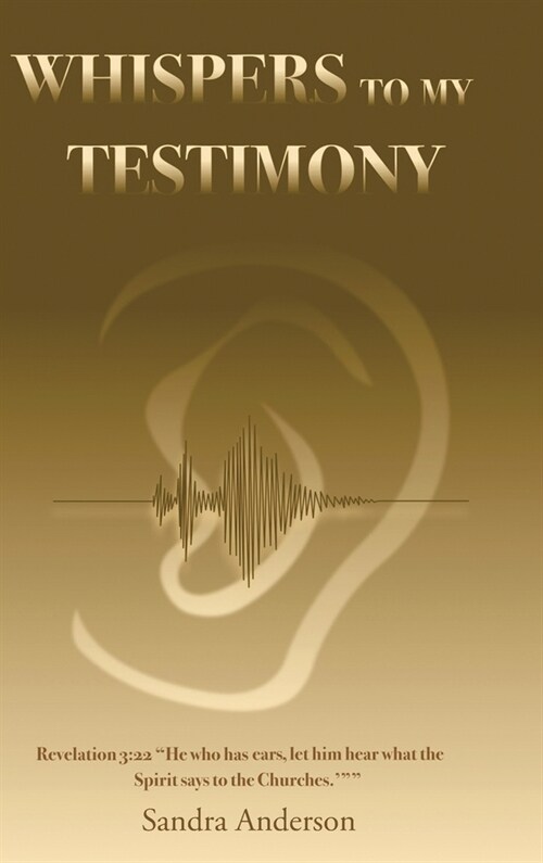 Whispers to My Testimony (Hardcover)