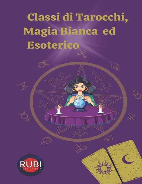 Classi di Tarocchi, Magia Bianca ed Esoterico (Paperback)