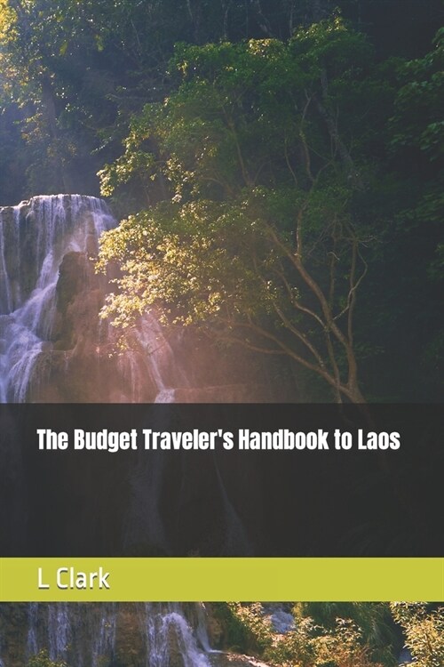 The Budget Travelers Handbook to Laos (Paperback)