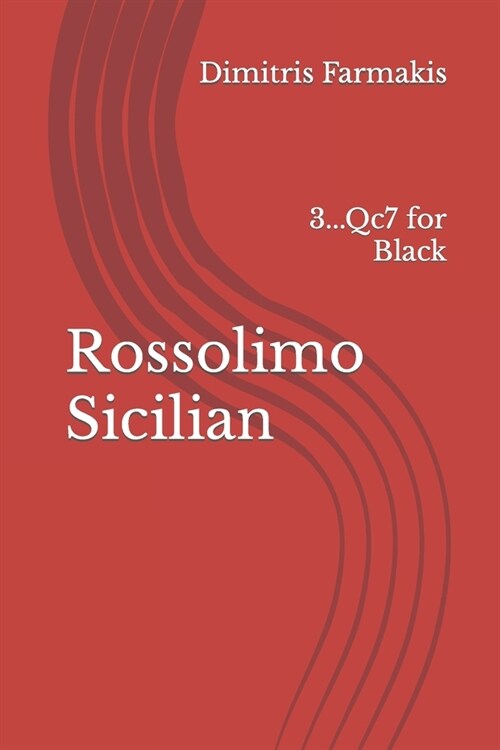 Rossolimo Sicilian: 3...Qc7 for Black (Paperback)