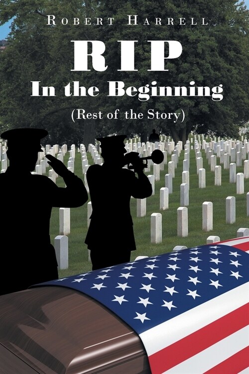 RIP In the Beginning: (Rest of the Story) (Paperback)