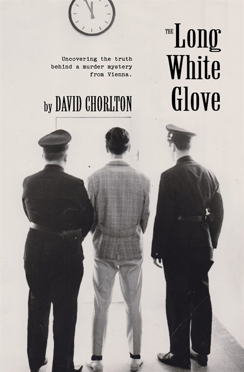 The Long White Glove: Uncovering the Truth Behind a Murder Mystery from Vienna (Paperback)