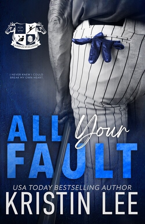 All Your Fault: A Steamy Off-Season College Romance (Paperback)