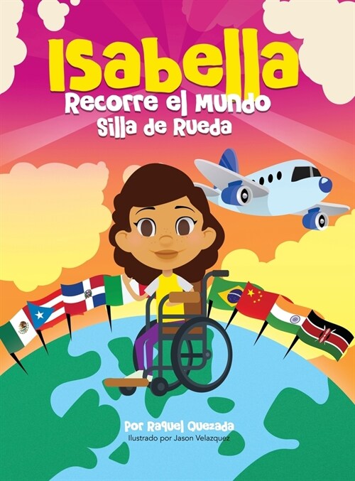 Isabella Recorre El Mundo En Silla De Ruedas (Hardcover)