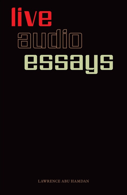 Lawrence Abu Hamdan: Live Audio Essays (Paperback)