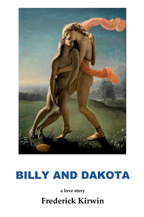 BILLY and DAKOTA: a love story (Paperback)