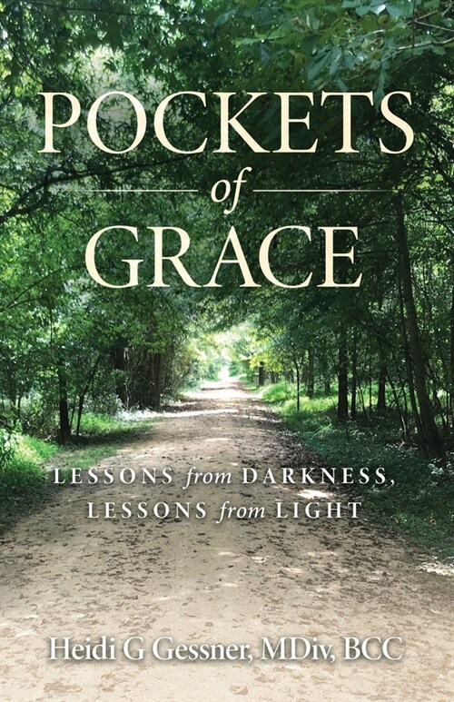 Pockets of Grace: Lessons from Darkness, Lessons from Light (Paperback)