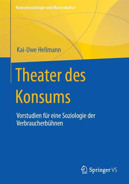 Theater Des Konsums: Vorstudien F? Eine Soziologie Der Verbraucherb?nen (Paperback, 1. Aufl. 2023)