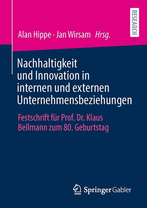 Nachhaltigkeit Und Innovation in Internen Und Externen Unternehmensbeziehungen: Festschrift F? Prof. Dr. Klaus Bellmann Zum 80. Geburtstag (Paperback, 1. Aufl. 2023)
