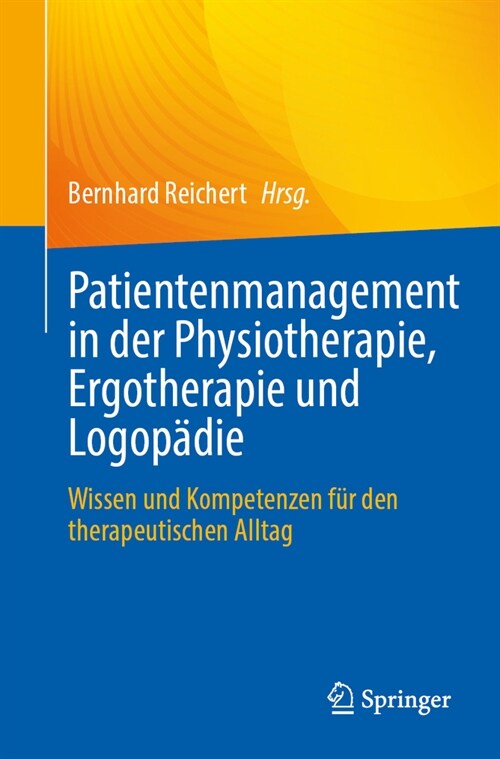 Patientenmanagement in Der Physiotherapie, Ergotherapie Und Logop?ie: Wissen Und Kompetenzen F? Den Therapeutischen Alltag (Paperback, 2024)