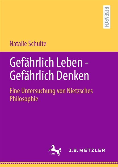 Gef?rlich Leben - Gef?rlich Denken: Eine Untersuchung Von Nietzsches Philosophie (Paperback, 1. Aufl. 2023)