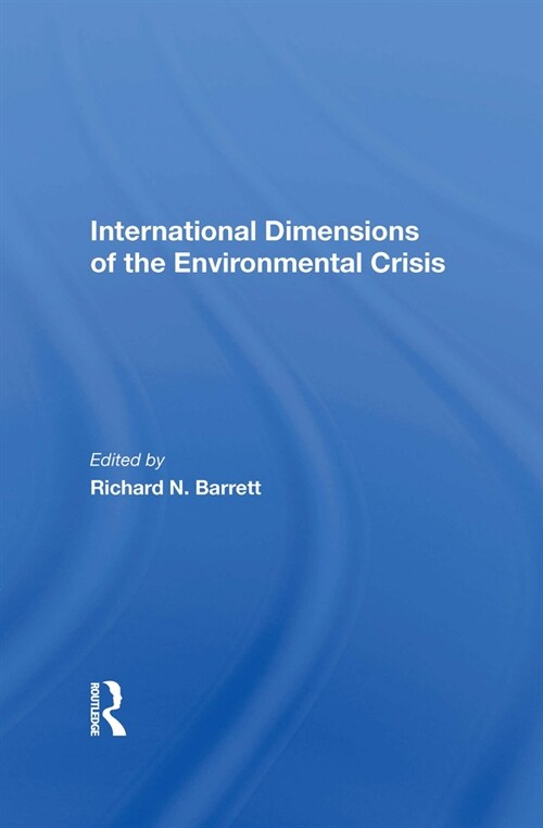 International Dimensions of the Environmental Crisis (Paperback)