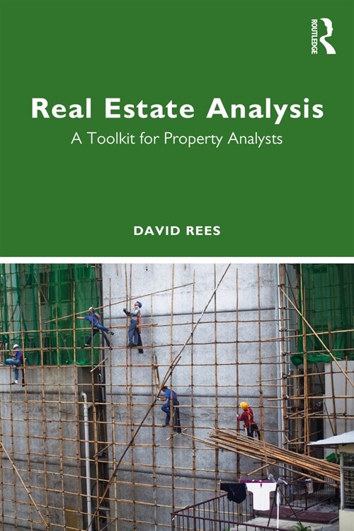 Real Estate Analysis : A Toolkit for Property Analysts (Paperback)