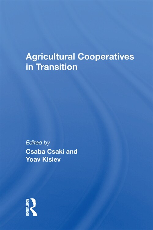 Agricultural Cooperatives in Transition (Paperback)