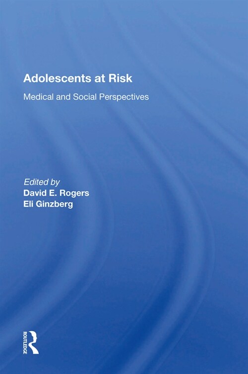 Adolescents At Risk : Medical and Social Perspectives (Paperback)