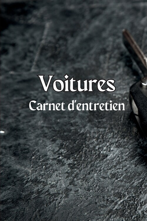 Carnet dentretien de voiture: Carnet dentretien et de r?aration Journal dentretien de la voiture Journal de vidange dhuile, entretien du v?icul (Paperback)