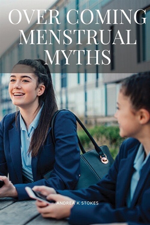 Over Coming Menstrual Myths (Paperback)