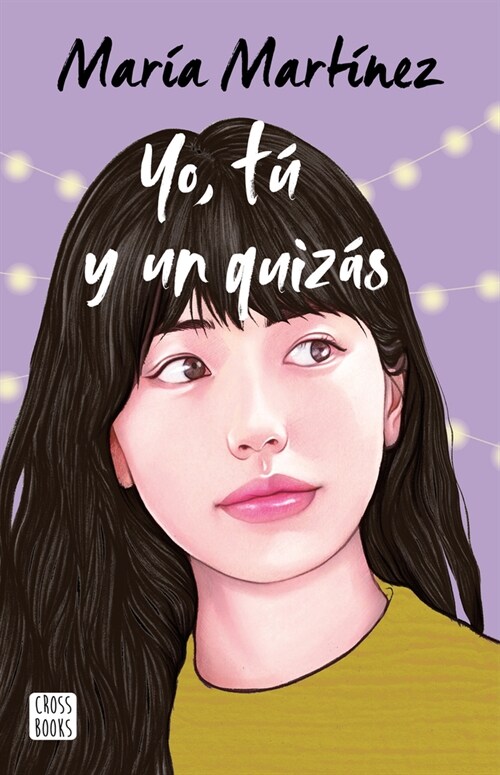 Yo, T?Y Un Quiz? / Me, You and a Maybe (Paperback)