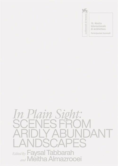 In Plain Sight: Scenes from Aridly Abundant Landscapes (Paperback)