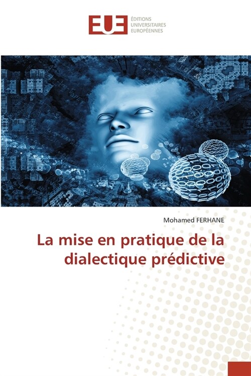La mise en pratique de la dialectique pr?ictive (Paperback)