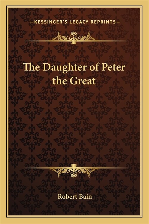 The Daughter of Peter the Great (Paperback)